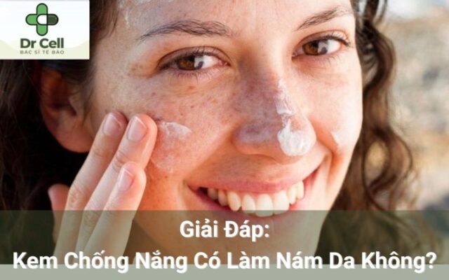 Kem chống nắng có làm nám da không