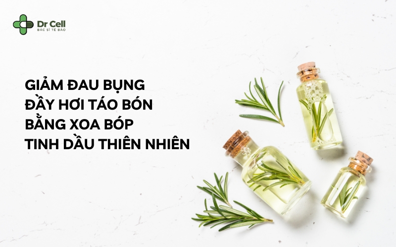 Giảm Đau Bụng Đầy Hơi Táo Bón Bằng Xoa Bóp Tinh Dầu Thiên Nhiên