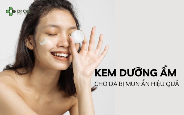 kem dưỡng ẩm cho da mụn ẩn