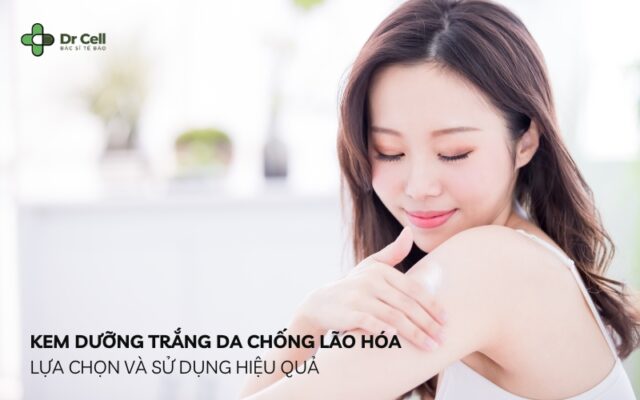 kem dưỡng trắng da chống lão hóa